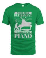 Piano T-ShirtRetirement Plan Piano Player Retired Pianist Gift T-Shirt