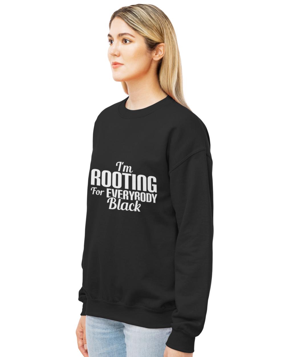 Nice im rooting for everybody black  funny cool t-shirt