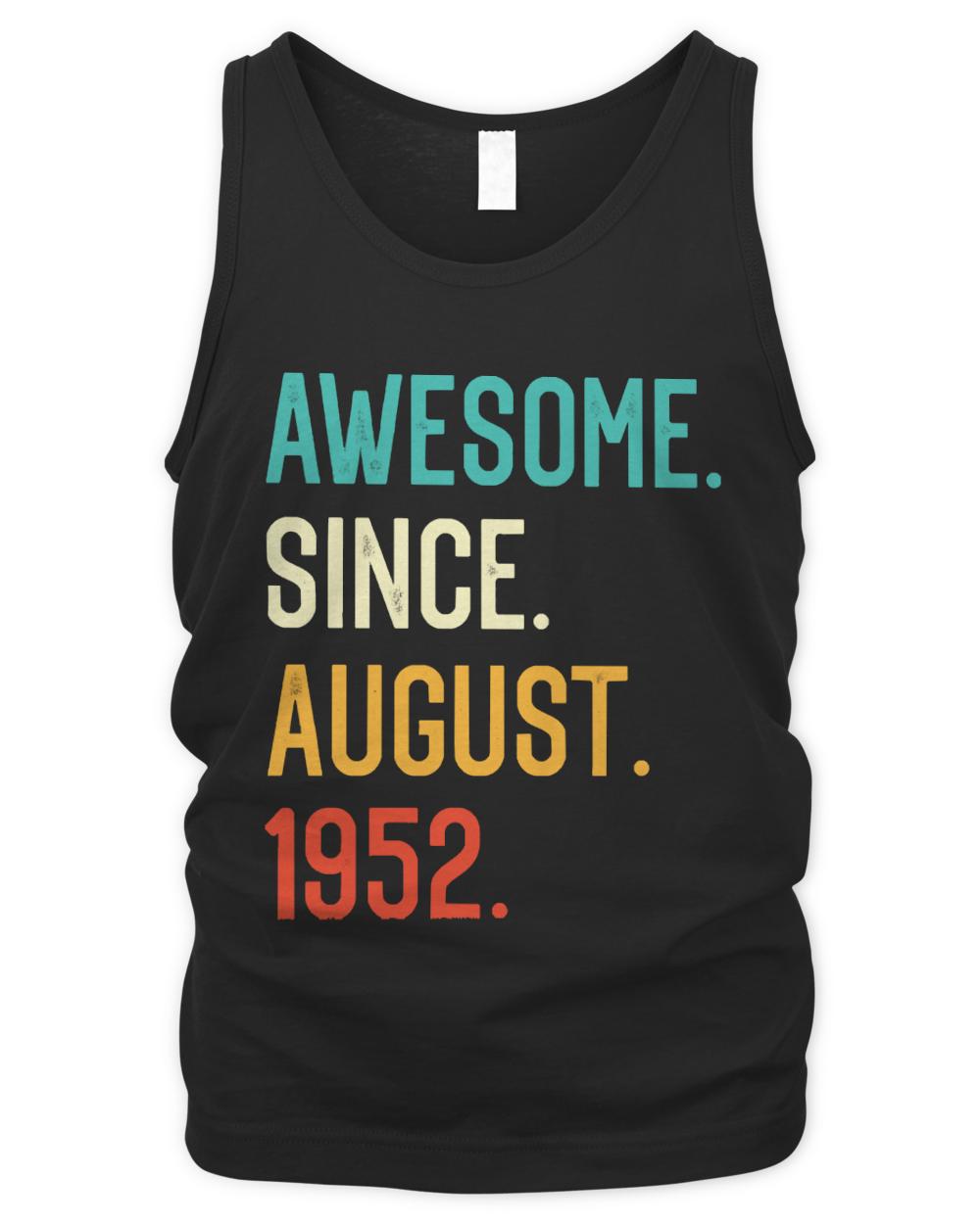 Awesome Since 1952 T- Shirt Awesome Since August 1952 T- Shirt
