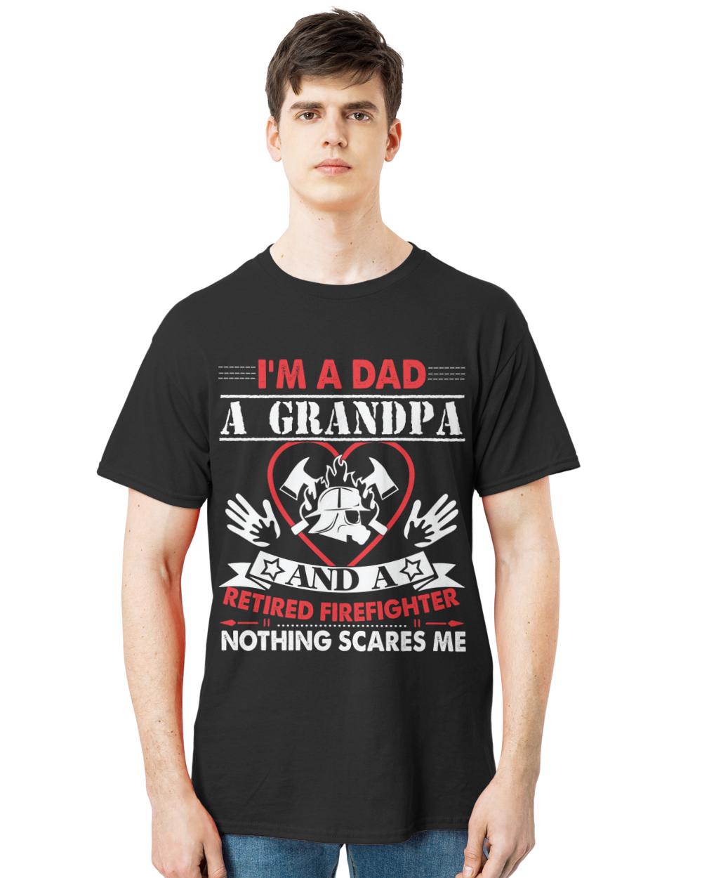 im a dad a grandpa and a retired firefighter gift t-shirt