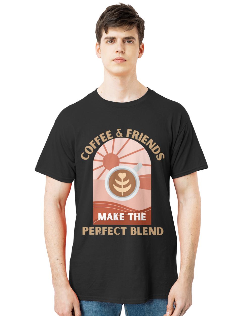 Coffee And Friends Make The Perfect Ble T- Shirtcoffee and friends make the perfect blend T- Shirt (4)