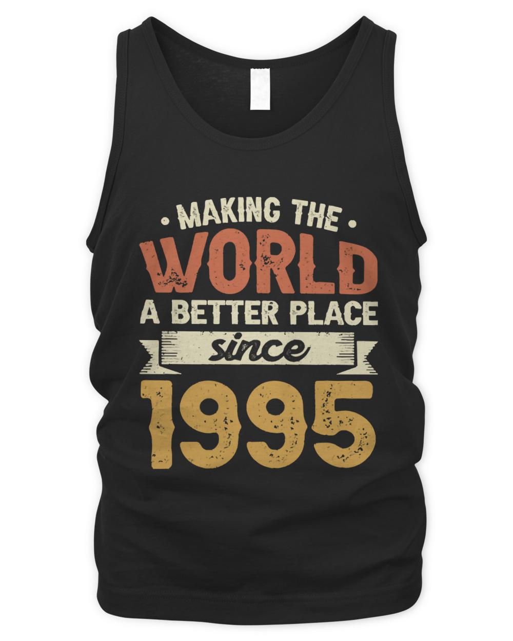 27th Birthday T-ShirtBirthday Making the world better place since 1995 T-Shirt (1)
