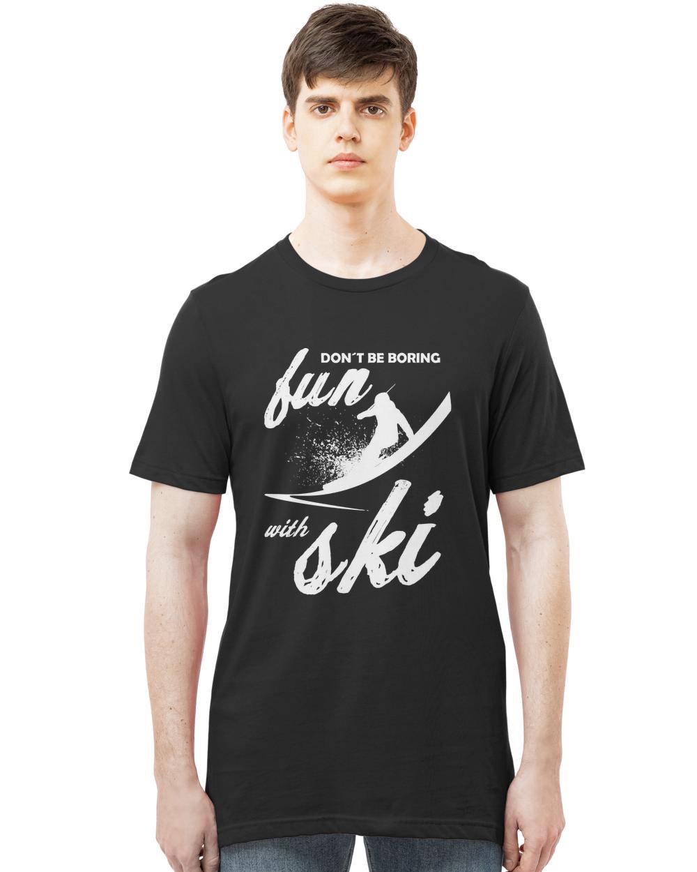 Ski T-ShirtFun With Ski Skiing Winter Sports Slope T-Shirt
