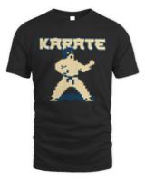 Karateka Karate Gift T- Shirt K A R A T E K A K A R A T E T- Shirt