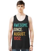 Awesome Since 1952 T- Shirt Awesome Since August 1952 T- Shirt
