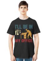 Ill Be In My Office Woodworking T- Shirti'll be in my office