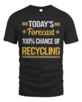 Recycling T- Shirt Today Forecast Recycling Recycle T- Shirt