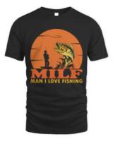 Milf Man I Love Fishing  Shirt Milf Man I Love Fishing   1270
