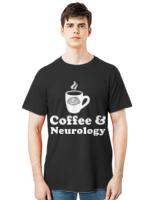 Neurology T- Shirt Coffee and Neurology T- Shirt