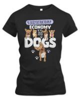 Economy T- Shirt Easily Distracted By Economy And Dogs T- Shirt