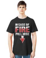 Firefighter T- Shirt In Case of Fire Pull Hose Funny Firefighter Men T- Shirt