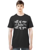 All Of Me Loves All Of You T- Shirt All of Me Loves all of You