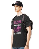 I Love My Smokin Hot Boyfriend T-ShirtI Love My Smokin Hot Boyfriend T-Shirt