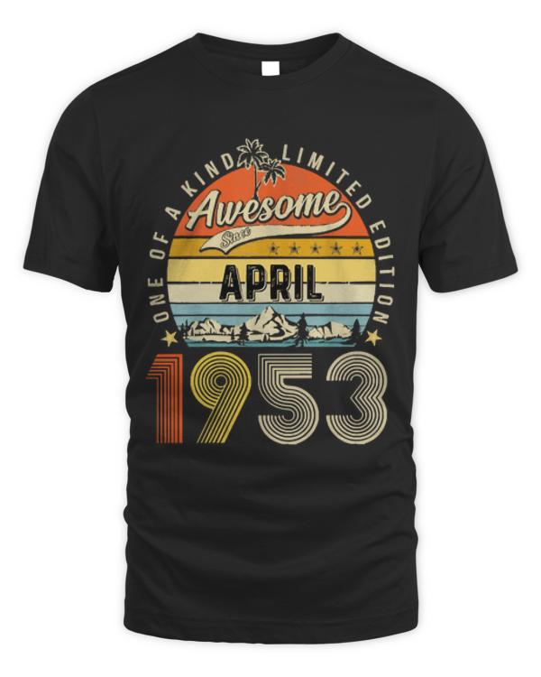 Awesome Since April 1953 Vintage T-ShirtAwesome Since April 1953 Vintage 70th Birthday T-Shirt