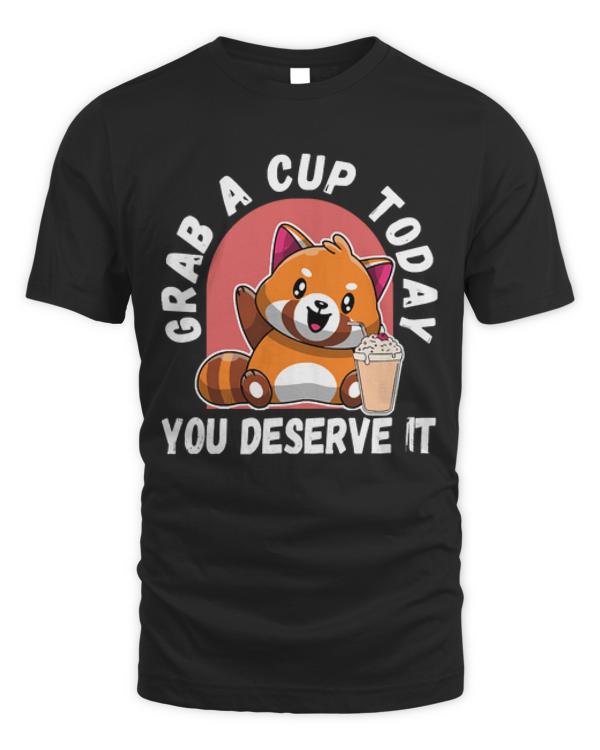 Red Panda T-Shirtkawaii red panda grab a cup today T-Shirt