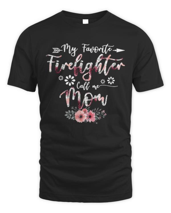 Family Cute Fathers Day 2022 Gift T- Shirt My Favorite Firefighter Call Me Mommy Strong Women Tee Shirt Happy Mother Day Family T- Shirt