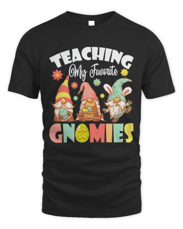 Easter Day Bunny T- Shirt Teaching My Favorite Gnomies Easter Day For Teacher T- Shirt