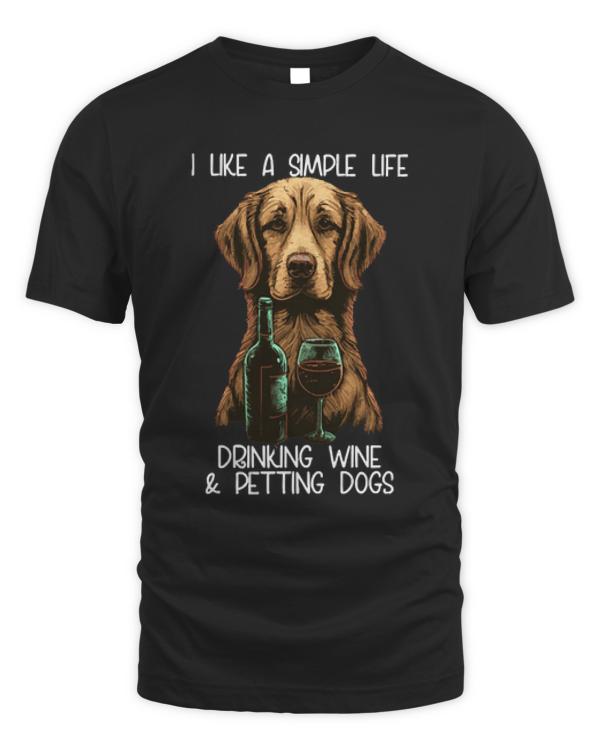 Golden Retriever T-ShirtGolden Retriever - I Like A Simple Life Drinking Wine And Petting Dogs T-Shirt