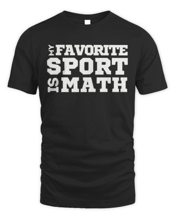 Math T-ShirtMy Favorite Sport Is Math T-Shirt