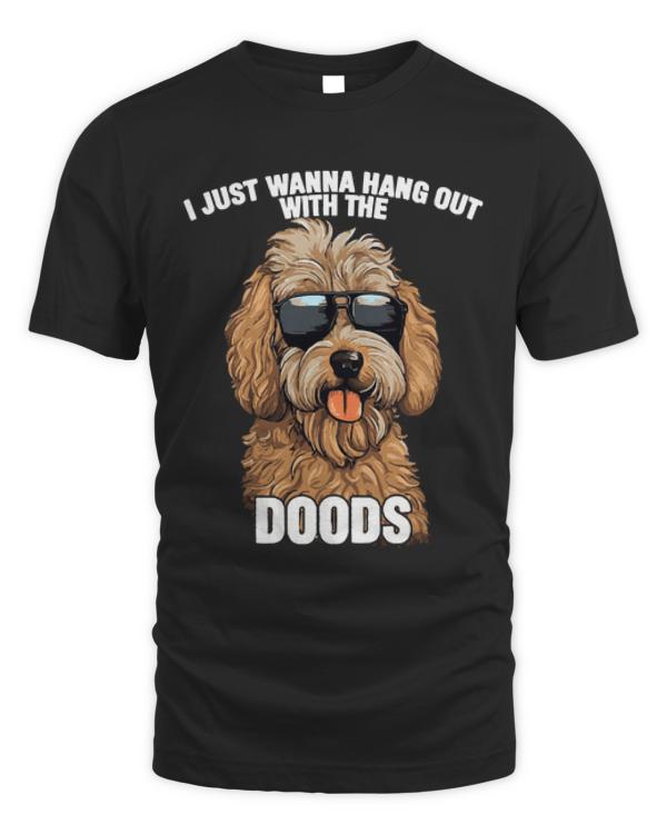 Goldendoodle T-ShirtGoldendoodle - I Just Wanna Hang Out With The Doods T-Shirt (1)