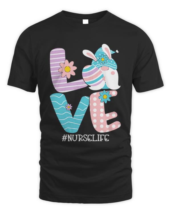 Easter Day Bunny T- Shirt Nurse Life Cute Gnome Bunny Love Easter Day T- Shirt