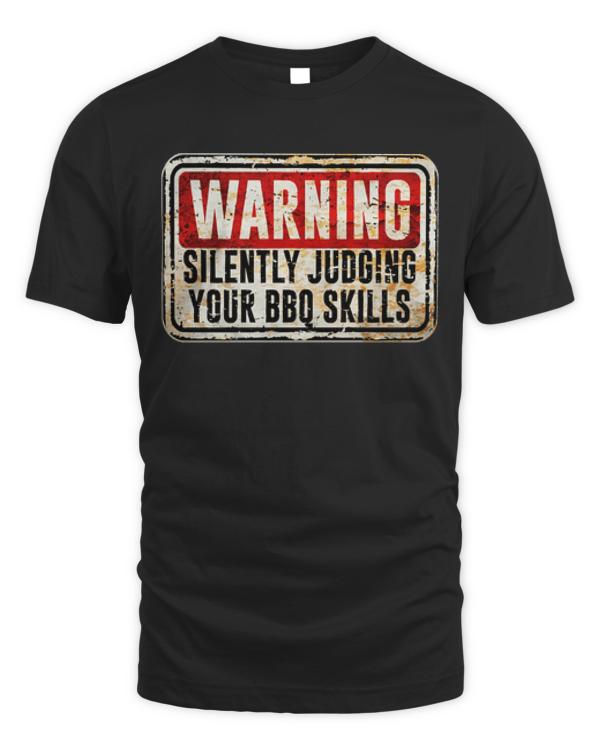 Grill T-ShirtGrill - Warning Silently Judging Your BBQ Skills T-Shirt