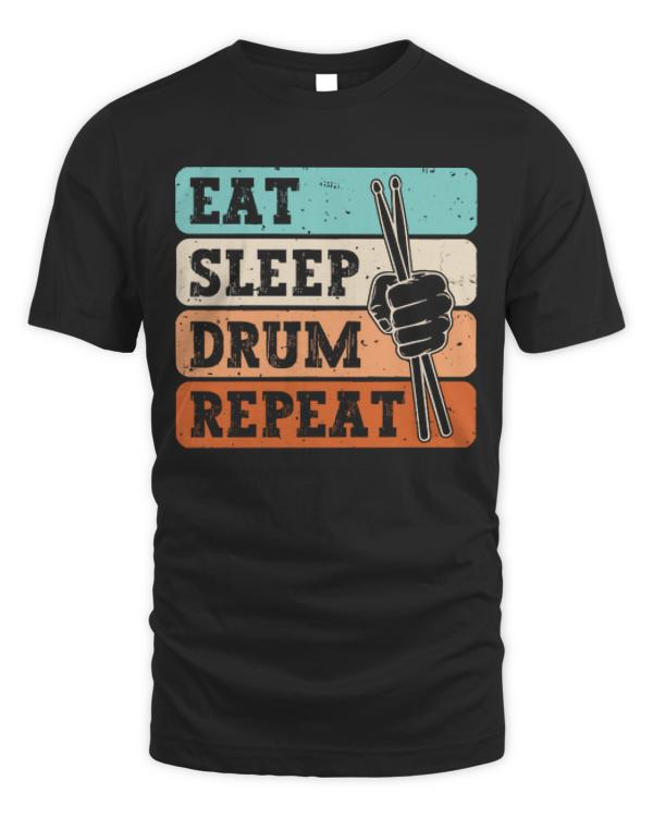Eat Sleep Drum Repeat T-ShirtEat Sleep Drum Repeat Funny Drummer Drumming Lover Retro T-Shirt
