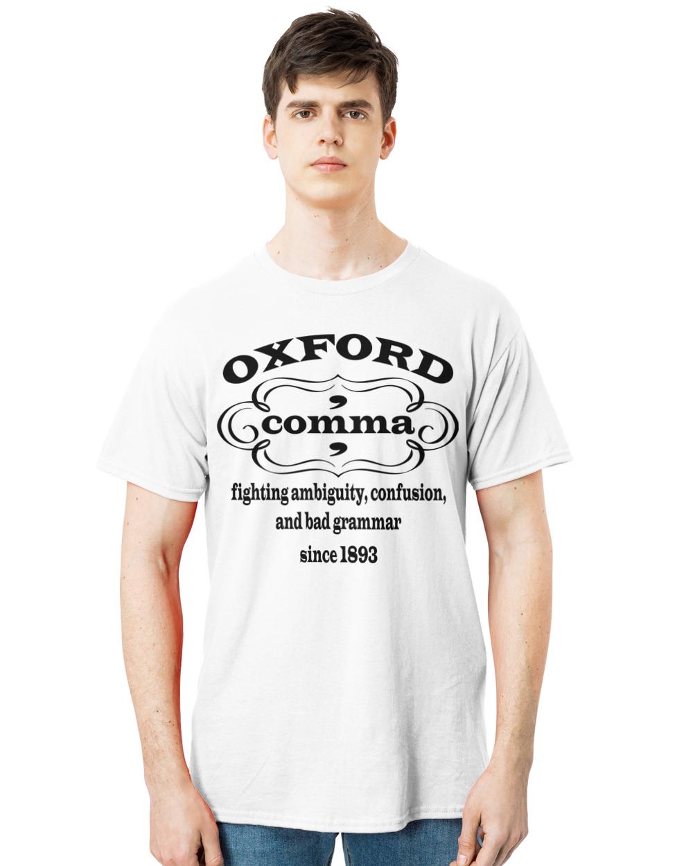 Oxford comma  fighting ambiguity confusion and bad grammar since  T-Shirt