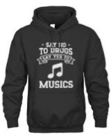 Say No To Drugs T- Shirt Say No to Drugs Say Yes to Musics T- Shirt