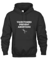 Vasectomies Prevent Abortion Feminist Women Right ProChoice T-Shirt