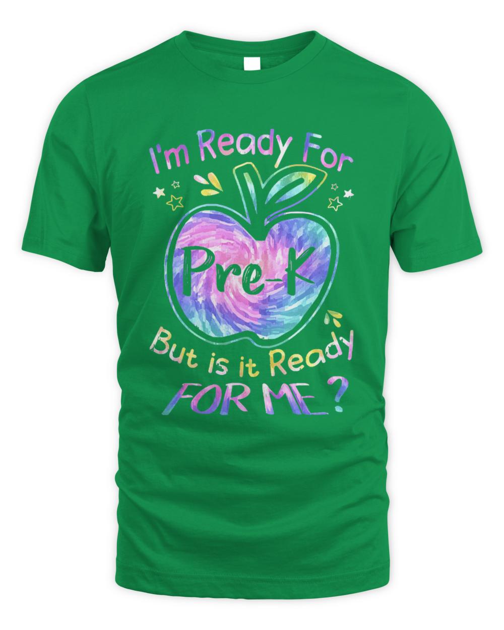 Pre K T- Shirt I'm ready for pre-k but is it ready for me T- Shirt