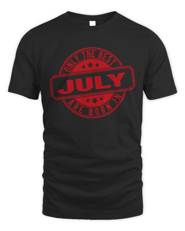 July T-Shirtonly the best are born in july T-Shirt