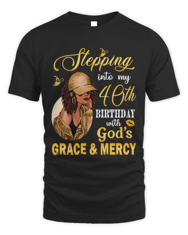 40th Birthday T-ShirtStepping Into My 40th Birthday With God's Grace & Mercy Bday T-Shirt (20)