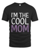 Nice im the cool mom  mothers day t-shirt