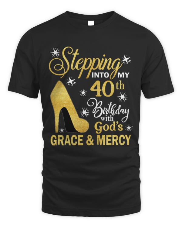 40th Birthday T-ShirtStepping Into My 40th Birthday With God's Grace & Mercy Bday T-Shirt (15)
