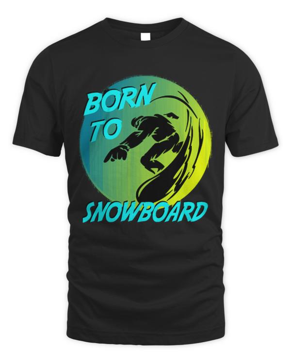 Snowboarder T-ShirtWinter Sports Snowboarder Born To Snowboard T-Shirt