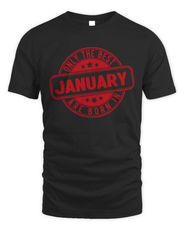 January Birthday T-Shirtonly the best are born in january T-Shirt