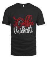 Official coffee is my valentine coffee lover valentines day  t-shirt