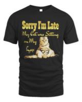 Cats T- Shirt Sorry I'm Late My Cat Was Sitting On Me Design T- Shirt