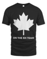 Canada Day T- Shirt On The Eh Team Canada , Canada Day T- Shirt
