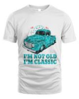 Premium im not old im classic  4a13824 t-shirt