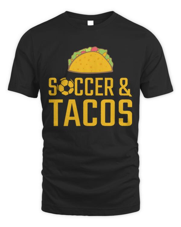 Soccer T- Shirt Soccer And Tacos T- Shirt