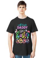 Easter T- Shirt Daddy Trade Eggs Easter Day Easter Sunday T- Shirt
