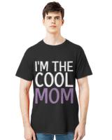 Nice im the cool mom  mothers day t-shirt