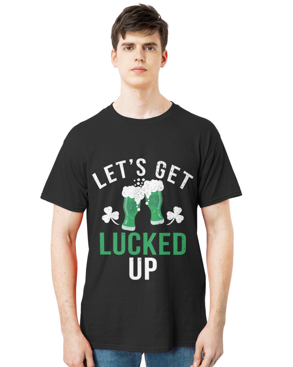 Nice lets get lucked up st paddys day  st patricks day t-shirt