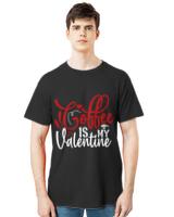 Official coffee is my valentine coffee lover valentines day  t-shirt
