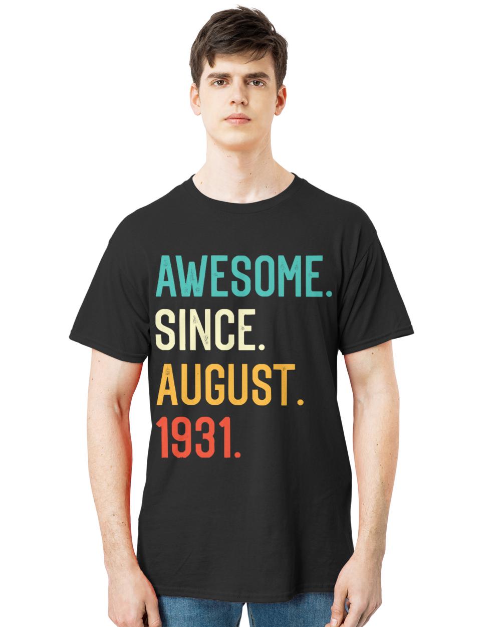 Awesome Since 1931 T- Shirt Awesome Since August 1931 T- Shirt