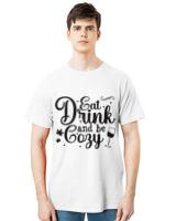 Premium eat drink and be cozy cute fall and thanksgiving day quotes13006 t-shirt