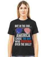 Official but in the end america chose the boy who stuttered funny  t-shirt
